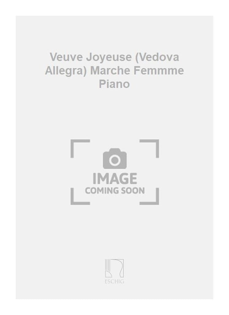 Veuve Joyeuse (Vedova Allegra) Marche Femmme Piano